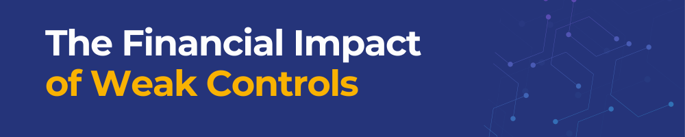 The Financial Impact of Weak Controls