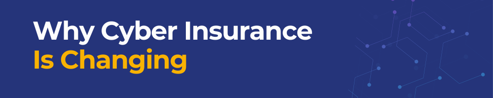 Why Cyber Insurance Is Changing